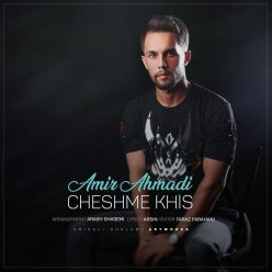 Amir Ahmadi – Cheshme Khis